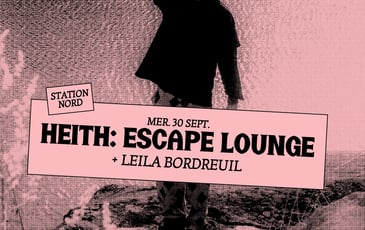 Heith: Escape Lounge + Leila Bordreuil