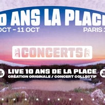 Le live anniversaire : 10 ans de La Place