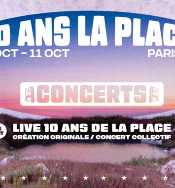Le live anniversaire : 10 ans de La Place