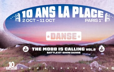 The Mobb is calling vol2 · Battle & Show de danse : 10 ans de La Place