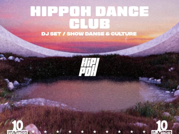 Hippoh Dance Club : 10 ans de La Place