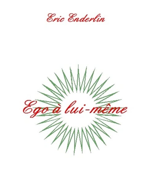 Le poète Eric ENDERLIN présente "Ego à lui-même"