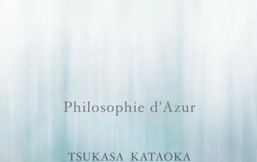 Philosophie d'azur — Tsukasa Kataoka