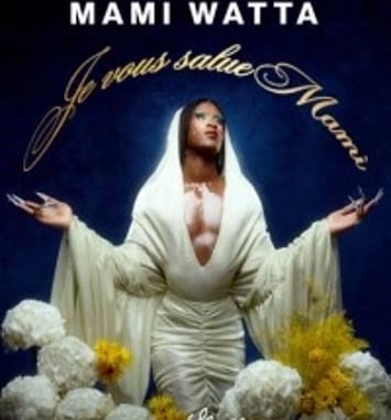 Mami Watta : Je Vous Salue Mami en Rodage