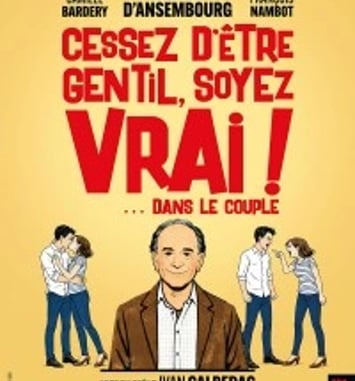 Cessez d'être gentil, soyez vrai ! (dans le couple)