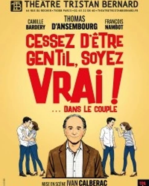 Cessez d'être gentil, soyez vrai ! (dans le couple)