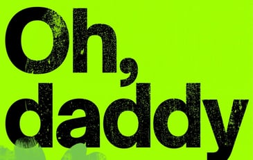 Oh, daddy !