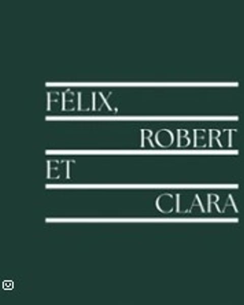Félix, Robert et Clara : Schumann et Mendelssohn
