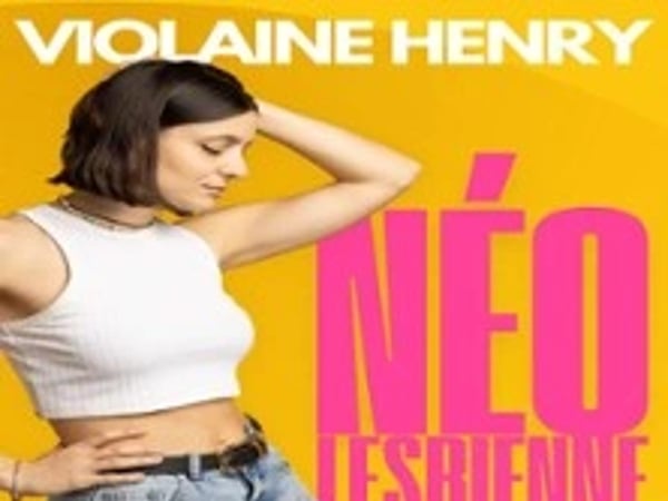 Violaine Henry, Néo lesbienne etc