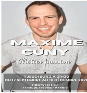 Maxime Cuny, Métier Passion