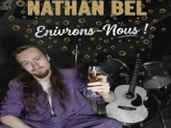 Nathan Bel : Enivrons-nous !