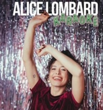 Alice Lombard, Karaoké