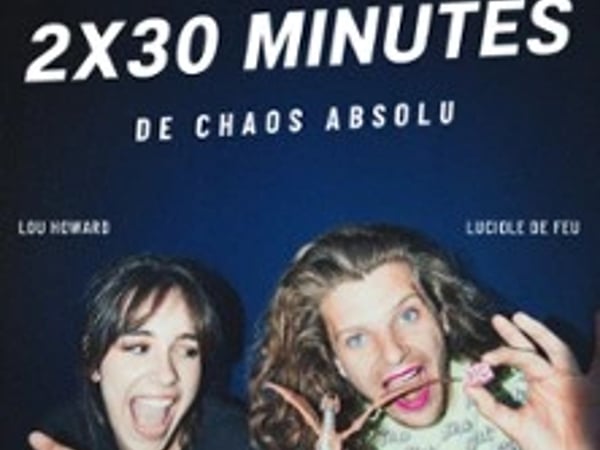 Luciole de Feu et Lou Howard, 2x30 minutes de chaos absolu