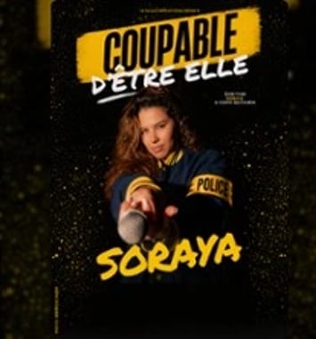 Soraya, Coupable d'être Elle