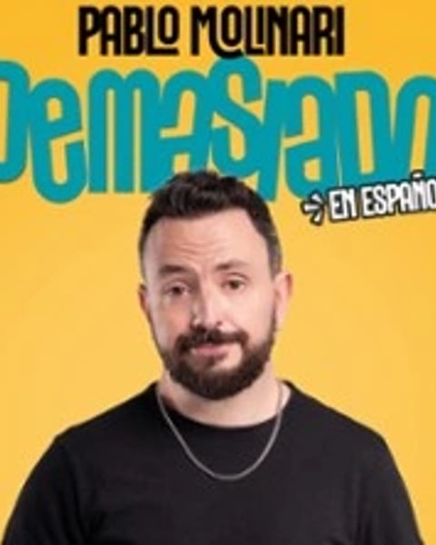 Pablo Molinari, Demasiado