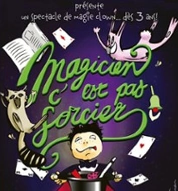 Magicien, c'est pas Sorcier