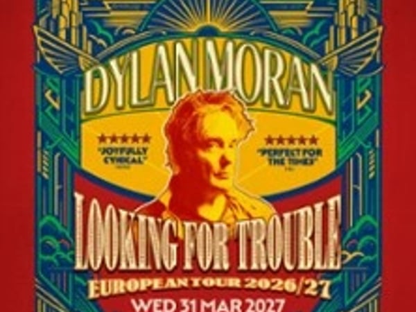 Dylan Moran, Looking For Trouble