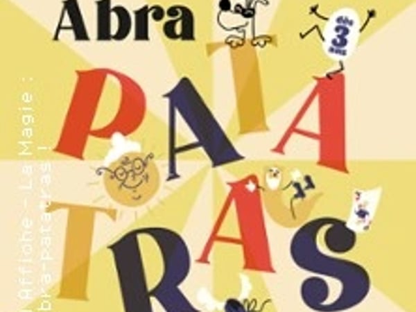 La Magie, Abra-Patatras !