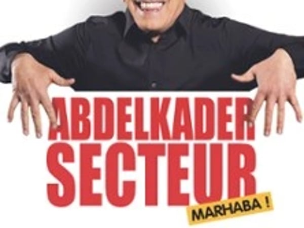 Abdelkader Secteur, Marhaba !