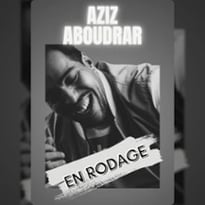 Aziz Aboudrar, En Rodage