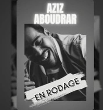 Aziz Aboudrar, En Rodage