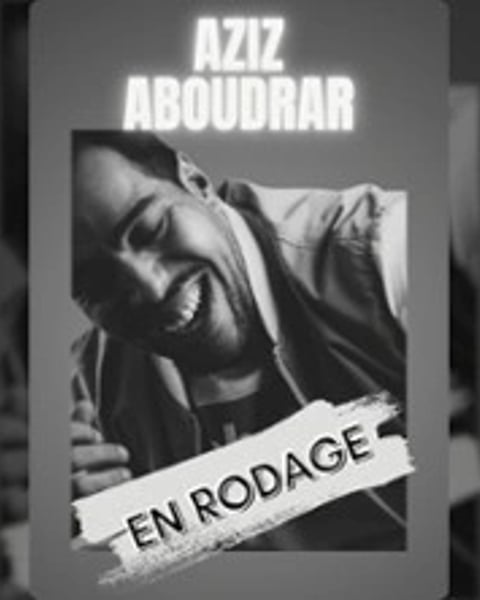 Aziz Aboudrar, En Rodage