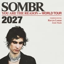 Sombr, You Are The Reason Tour