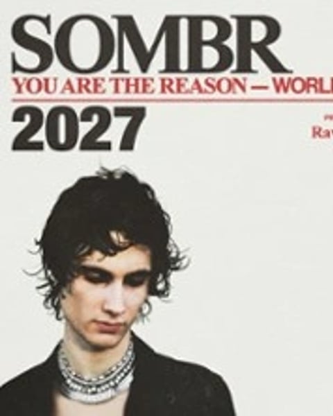 Sombr, You Are The Reason Tour