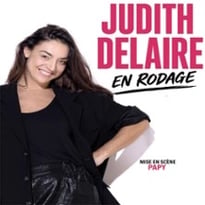 Judith Delaire, En Rodage