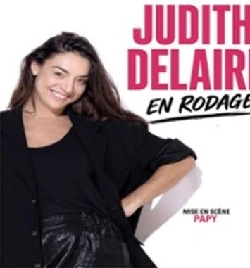 Judith Delaire, En Rodage