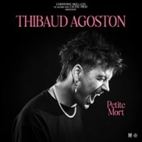 Thibaud Agoston, Petite Mort