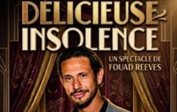 Fouad Reeves, Délicieuse Insolence