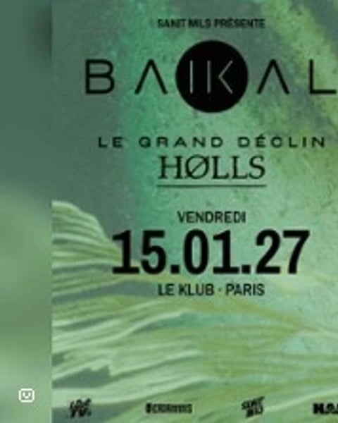 Baïkal + Le Grand Déclin + Hølls