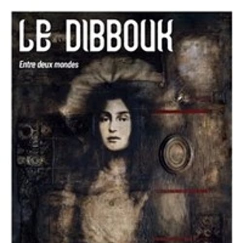 Le Dibbouk 1