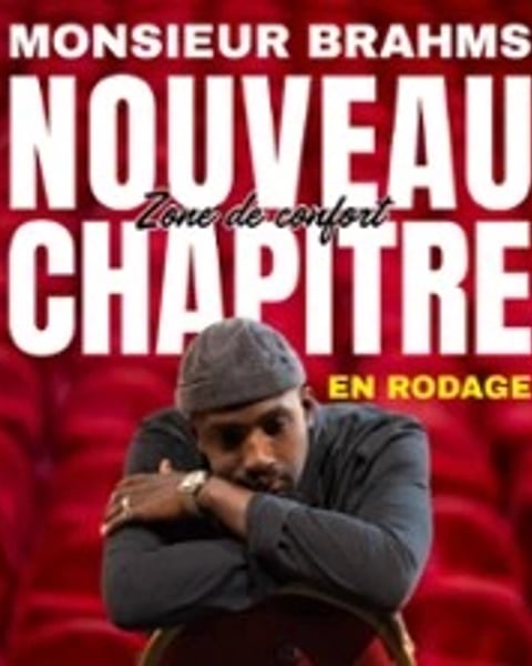 Monsieur Brahms, Nouveau Chapitre : Zone de Confort