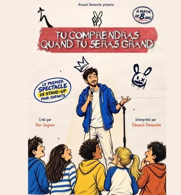 Tu comprendras quand tu seras Grand !, Stand-up pour enfant