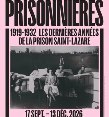 Prisonnières : Les Dernières Années de la Prison Saint-Lazare (1919-1932)