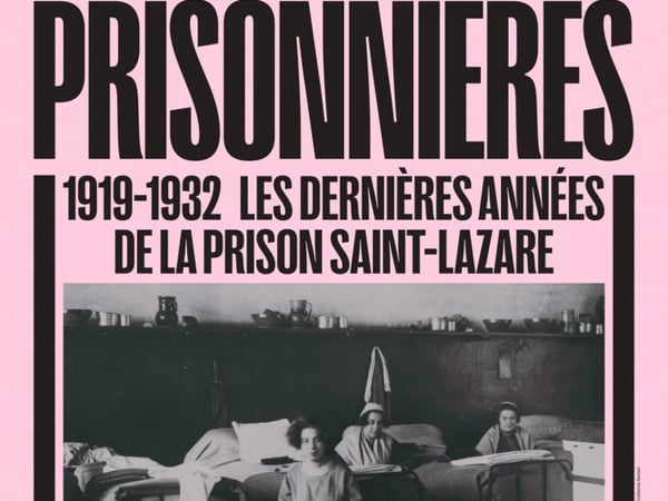 Prisonnières : Les Dernières Années de la Prison Saint-Lazare (1919-1932)