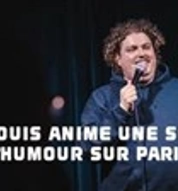 Louis anime une soirée d'humour sur Paris !