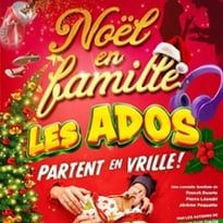 Noël en famille, les ados partent en vrille !