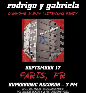Rodrigo y Gabriela : Listening Party OurHome (côté Records)