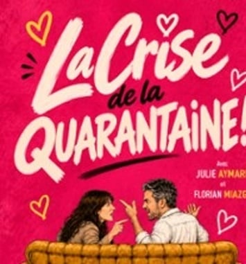 La Crise de la Quarantaine !