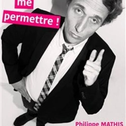 Philippe Mathis dans Si je peux me permettre 1
