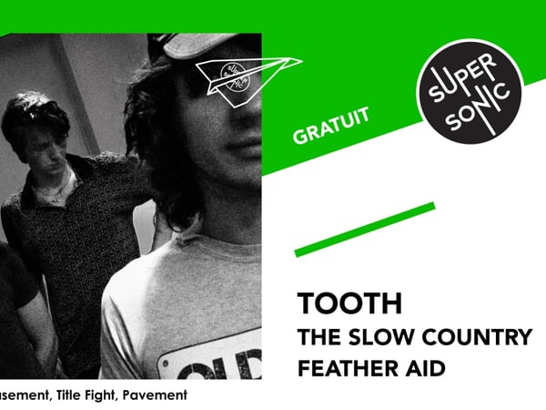 Tooth • The Slow Country • Feather Aid