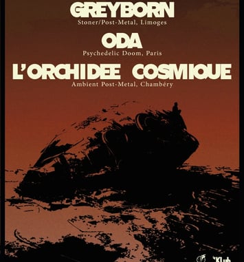 Greyborn, Oda et L'Orchidée cosmique au Klub