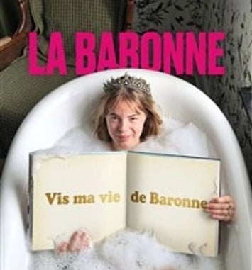 Vis ma vie de Baronne