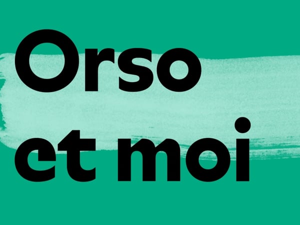 Orso et moi