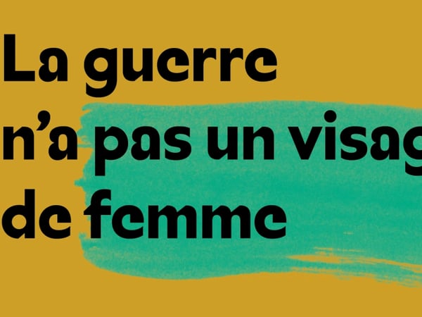La guerre n’a pas un visage de femme