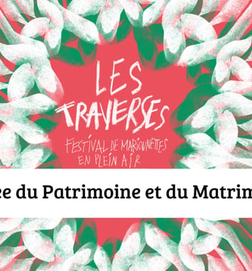 Le 19 Septembre : Les Traverses / Journée Européenne du Patrimoine et du Matrimoine