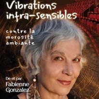 Vibrations infra-sensibles contre la morosité ambiante